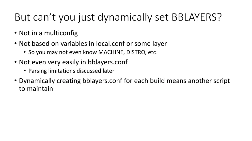 but can t you just dynamically set bblayers