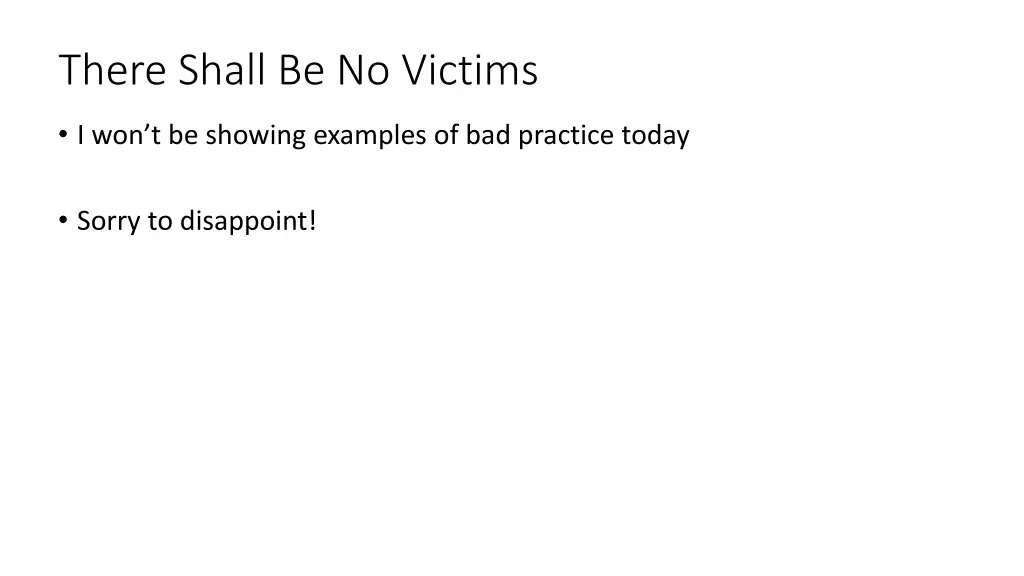 there shall be no victims