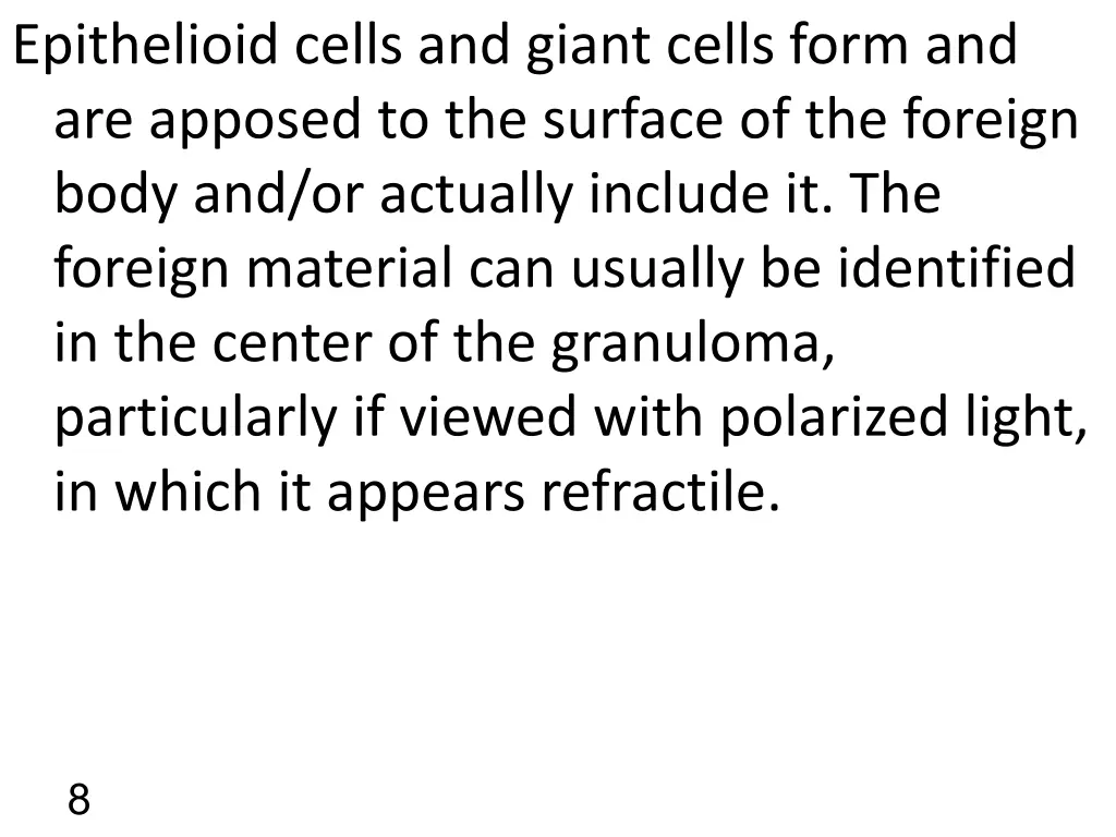 epithelioid cells and giant cells form