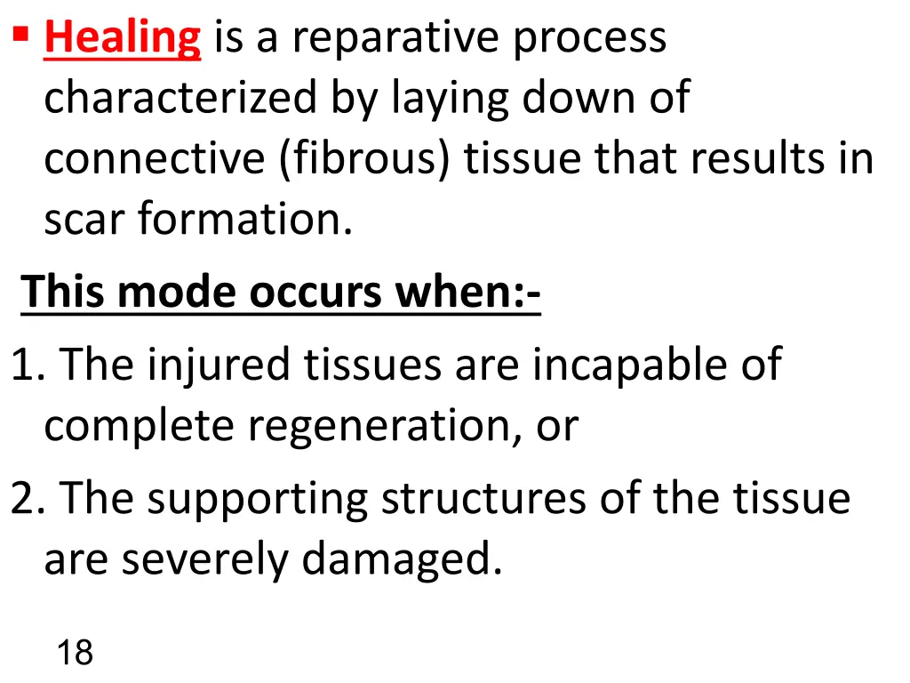 healing is a reparative process characterized