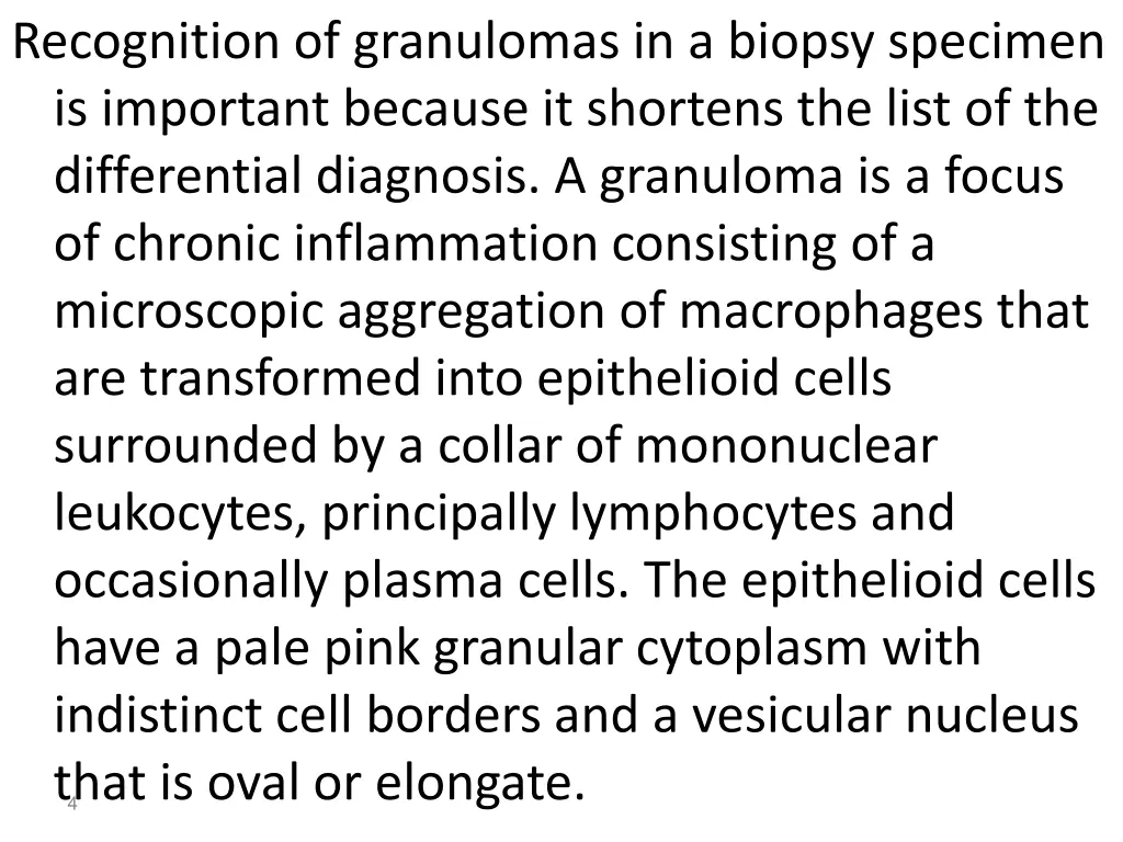 recognition of granulomas in a biopsy specimen