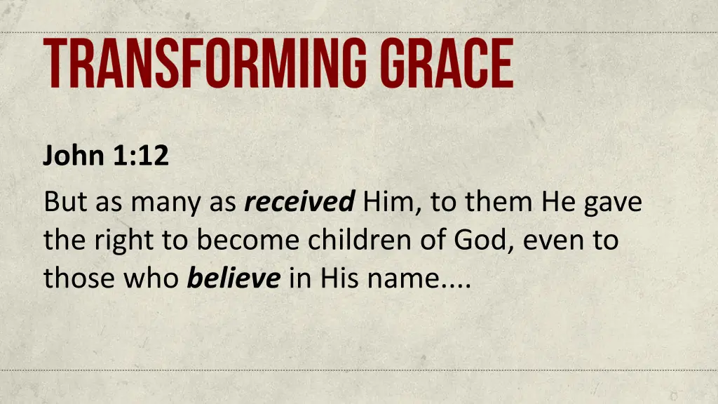 john 1 12 but as many as received him to them