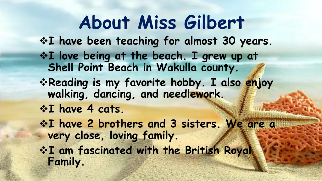 about miss gilbert i have been teaching