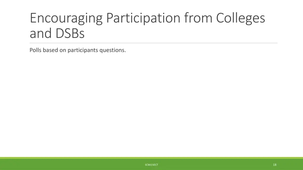 encouraging participation from colleges and dsbs