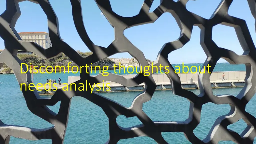 discomforting thoughts about needs analysis