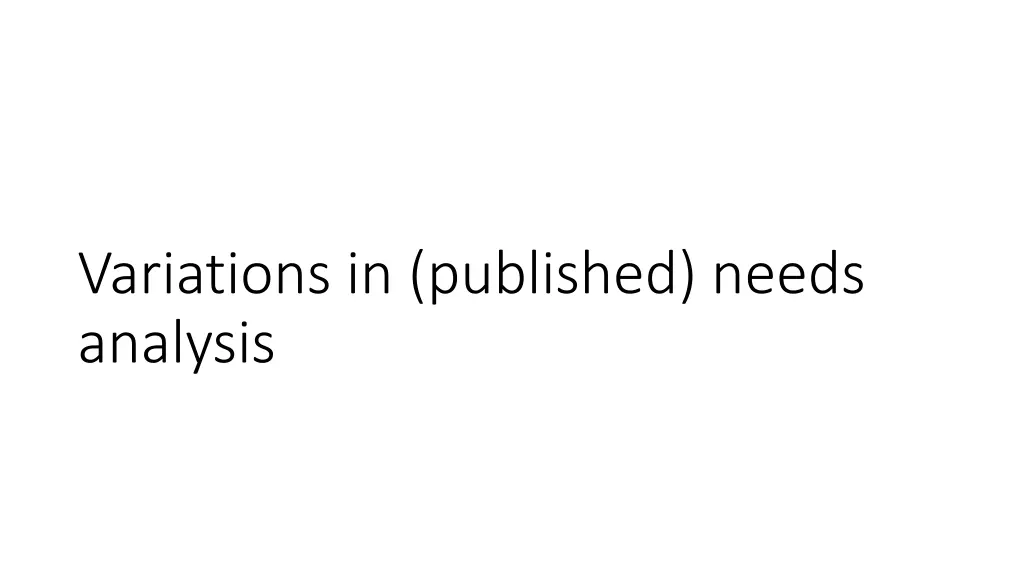 variations in published needs analysis
