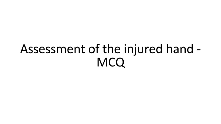 assessment of the injured hand mcq