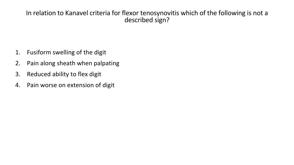in relation to kanavel criteria for flexor