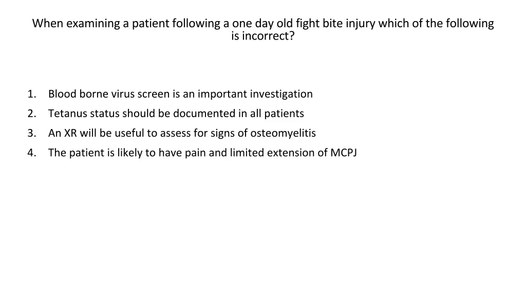 when examining a patient following