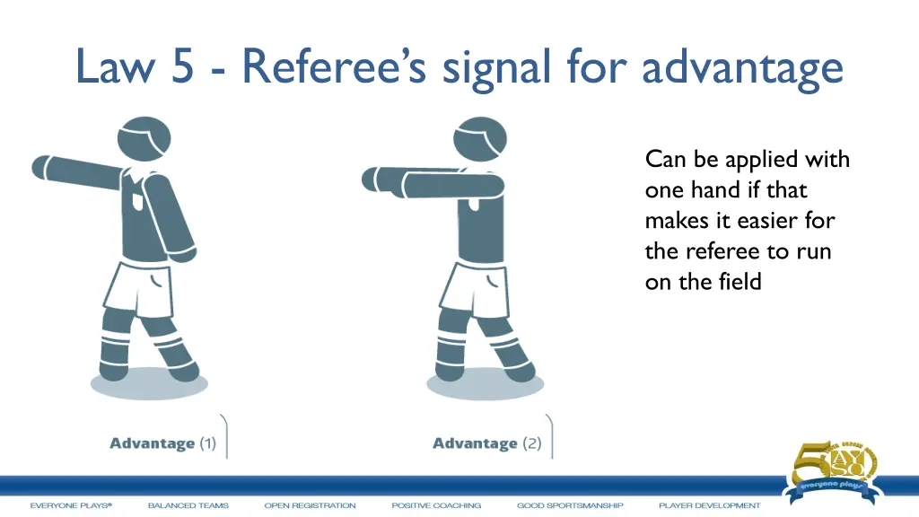 law 5 referee s signal for advantage