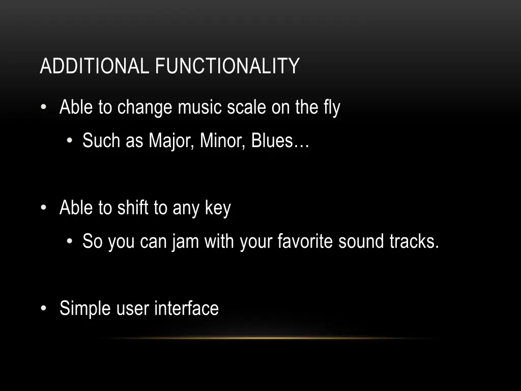 additional functionality