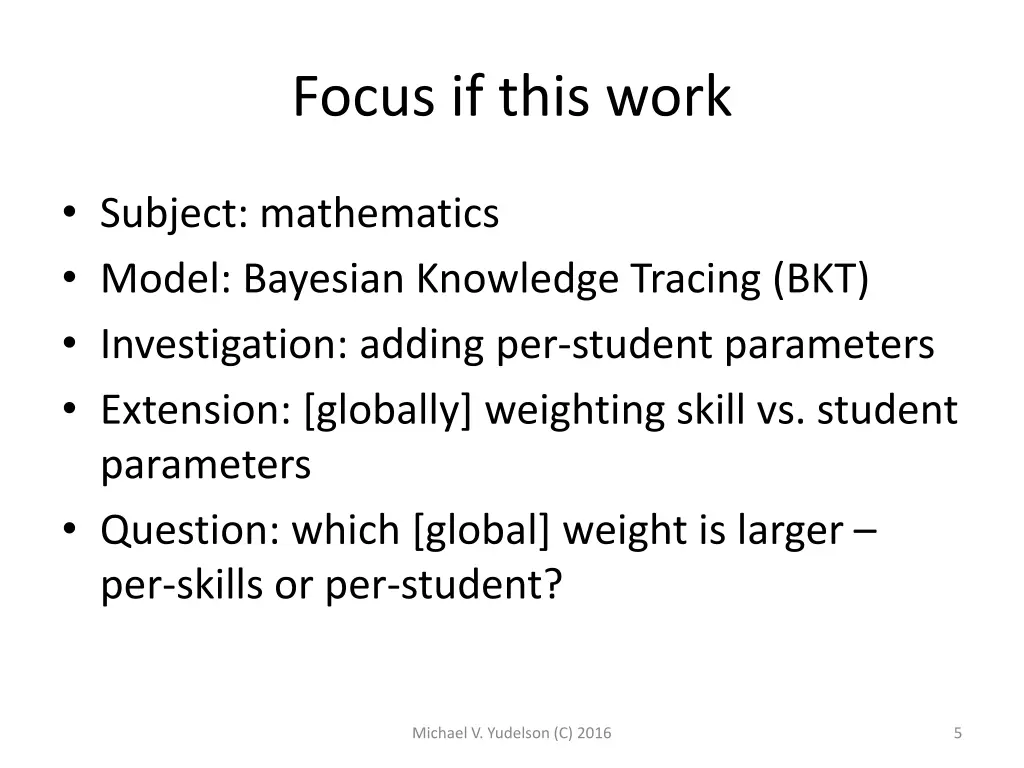 focus if this work