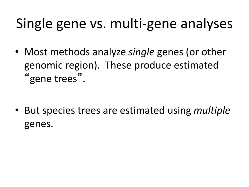 single gene vs multi gene analyses