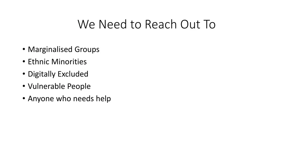 we need to reach out to