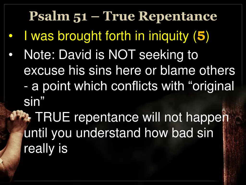psalm 51 true repentance i was brought forth 1