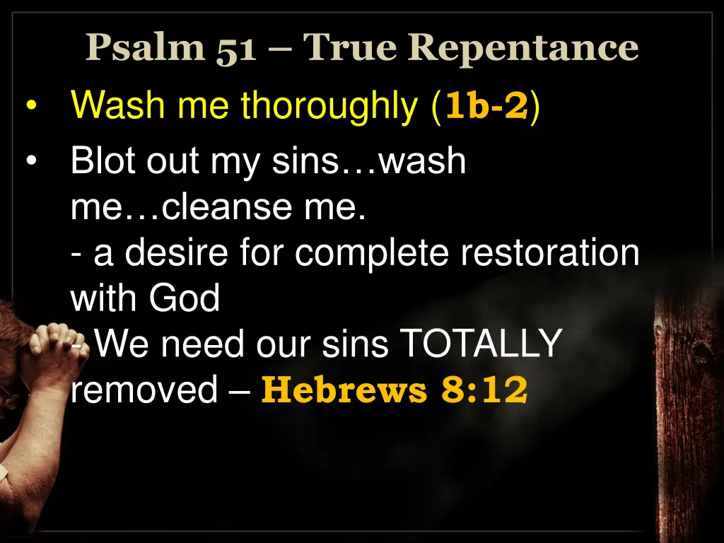 psalm 51 true repentance wash me thoroughly