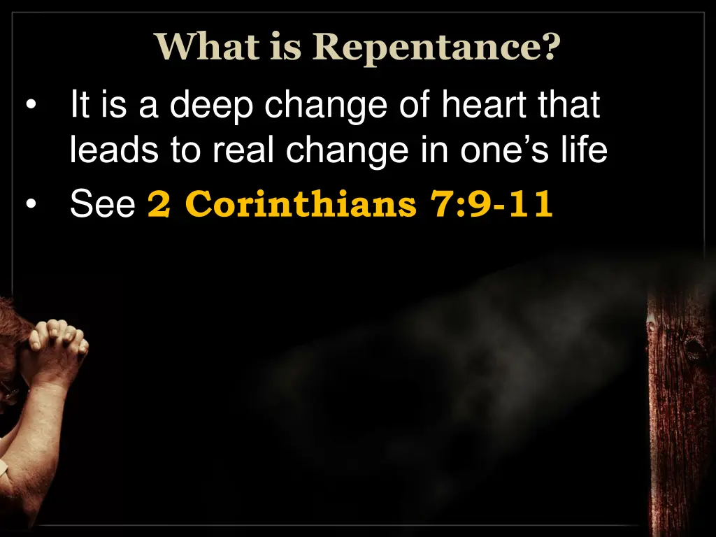 what is repentance it is a deep change of heart