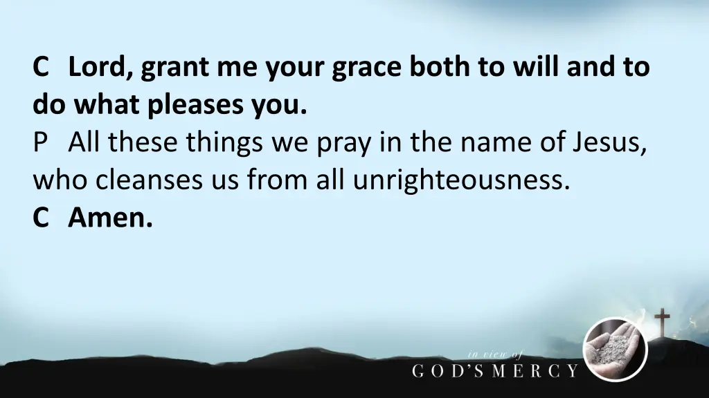 c lord grant me your grace both to will