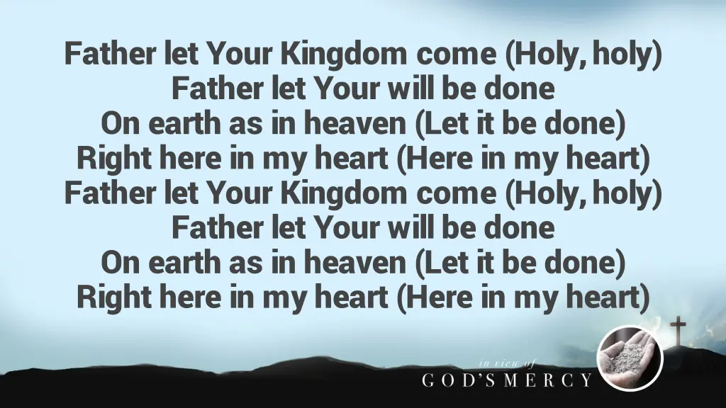 father let your kingdom come holy holy father 1