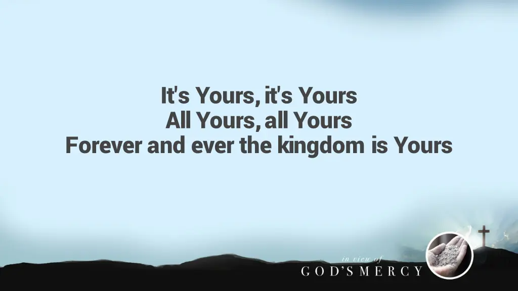 it s yours it s yours all yours all yours forever