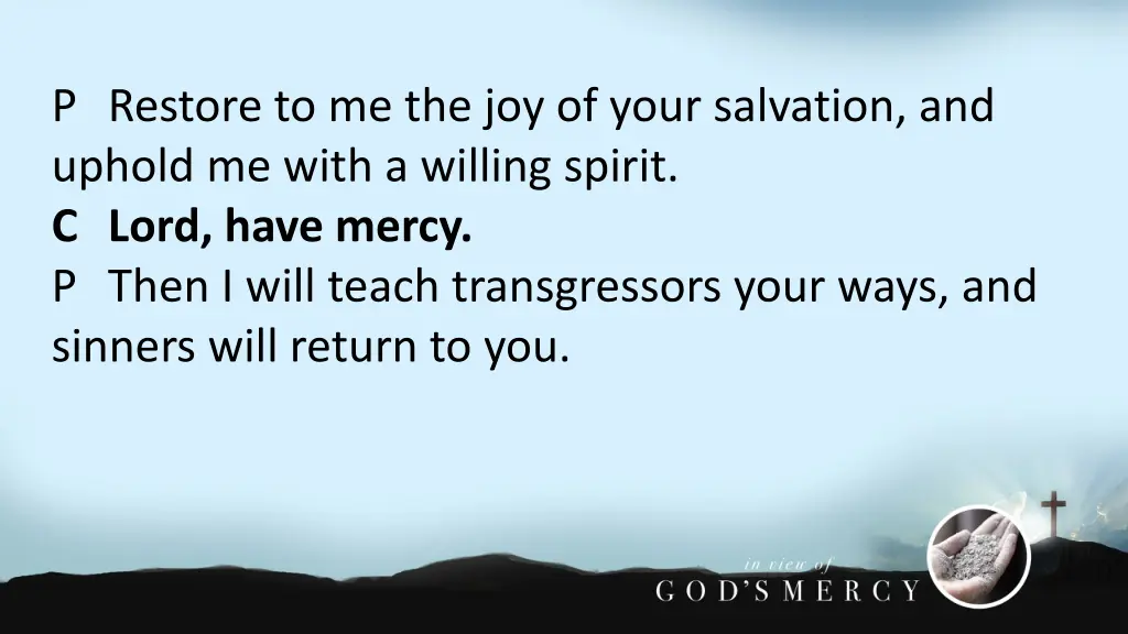 p restore to me the joy of your salvation