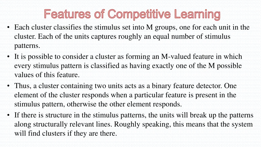 features of competitive learning each cluster