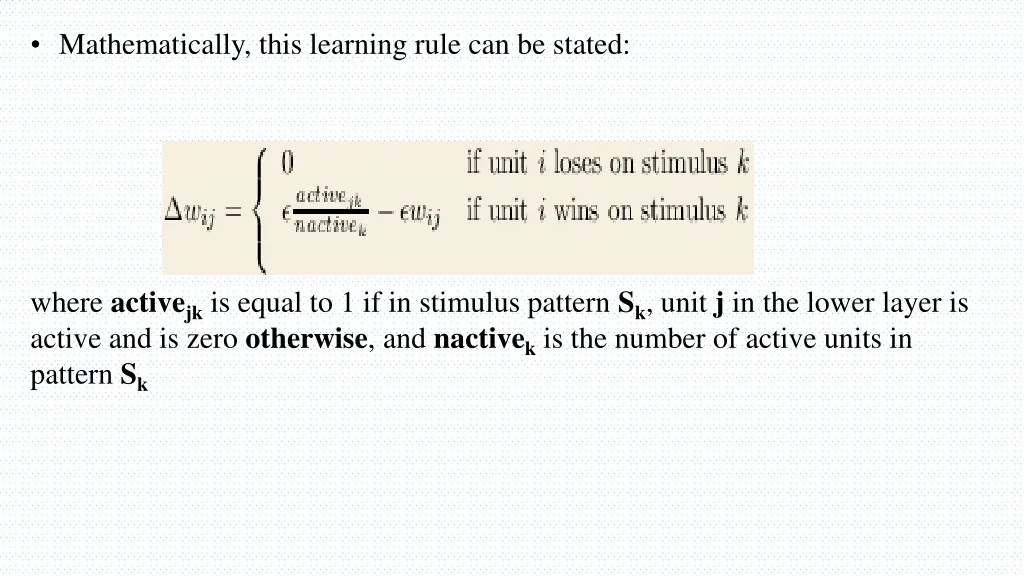 mathematically this learning rule can be stated