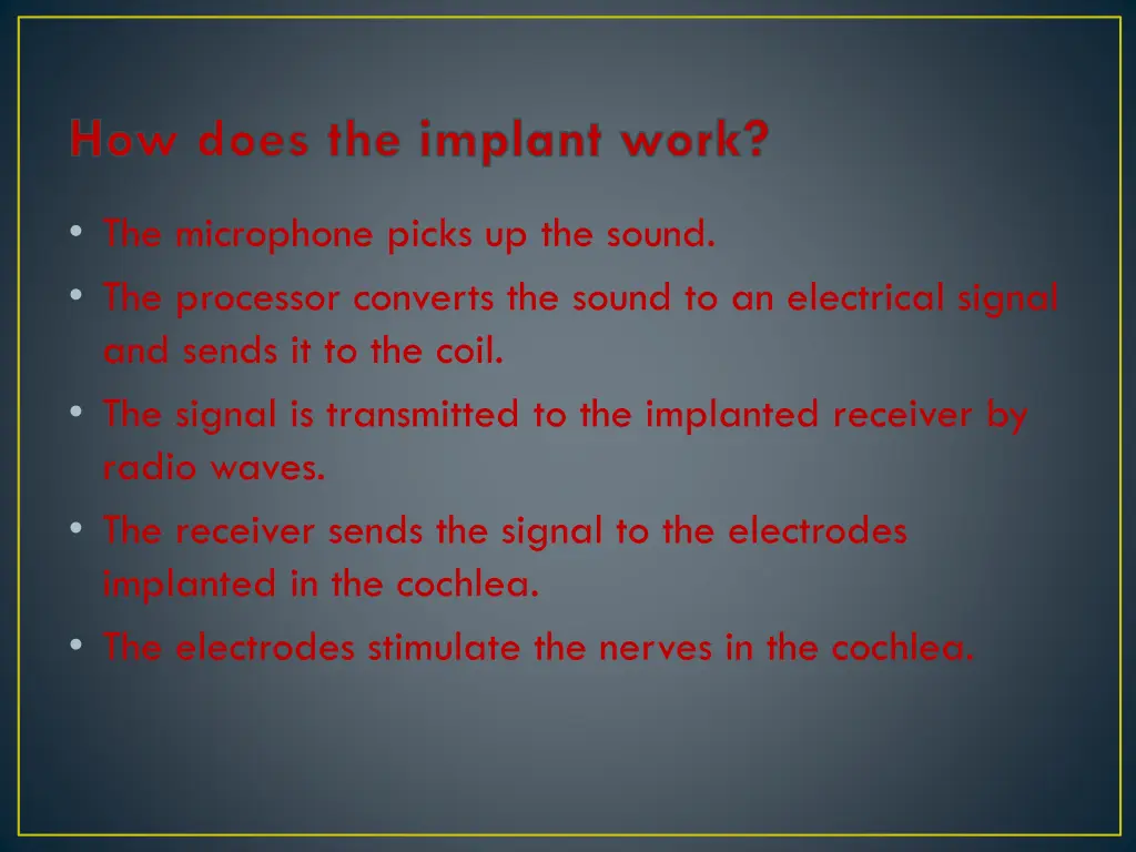 how does the implant work