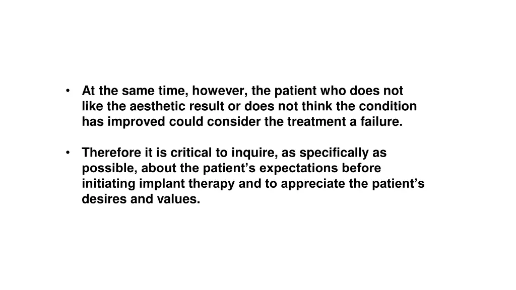 at the same time however the patient who does