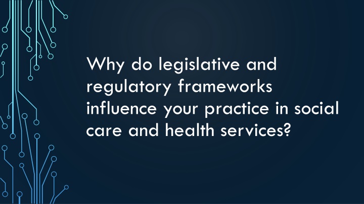 why do legislative and regulatory frameworks
