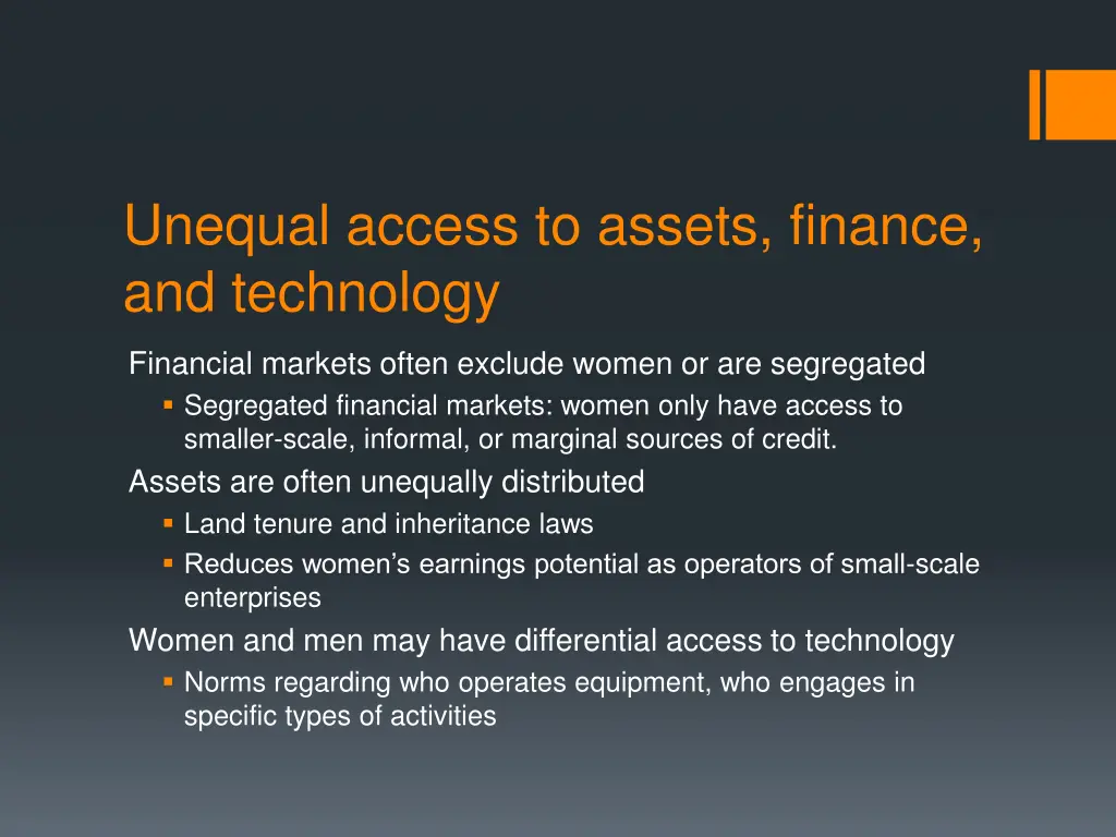 unequal access to assets finance and technology