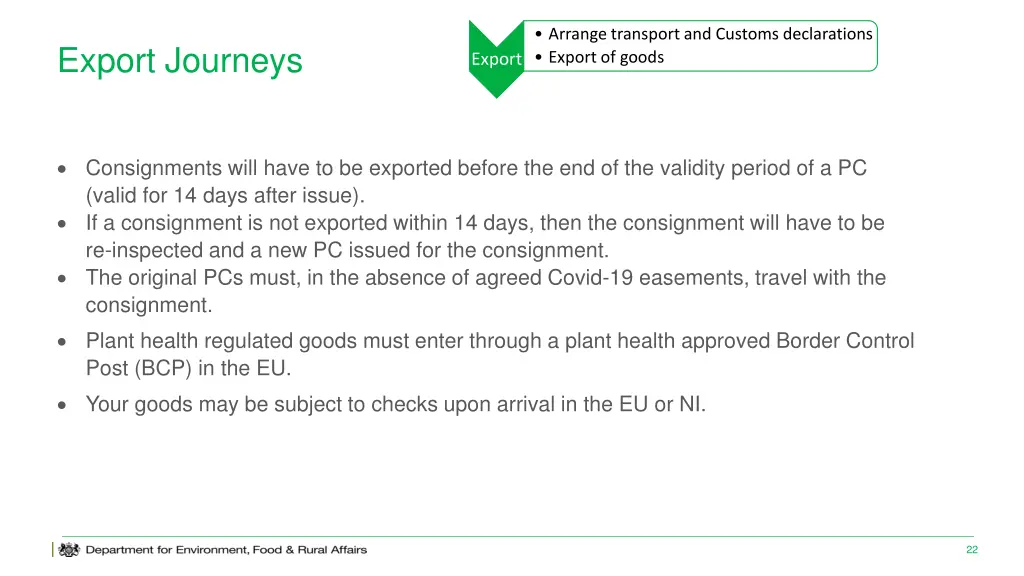 arrange transport and customs declarations export