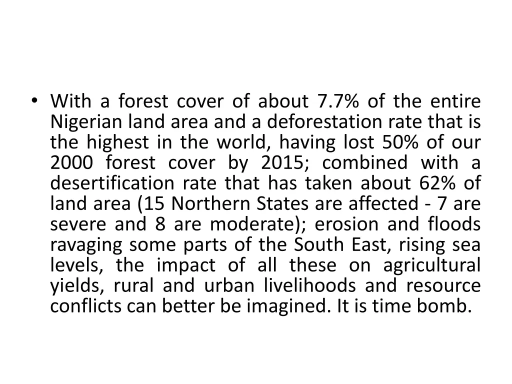 with a forest cover of about 7 7 of the entire