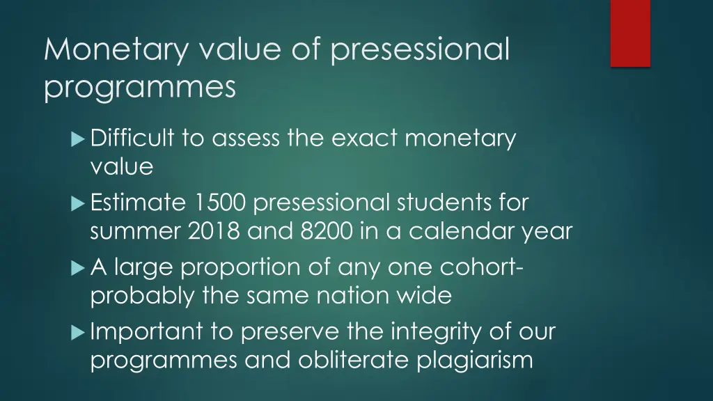 monetary value of presessional programmes