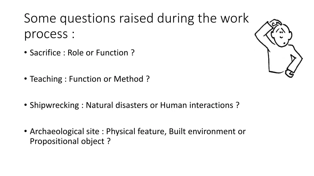 some questions raised during the work process