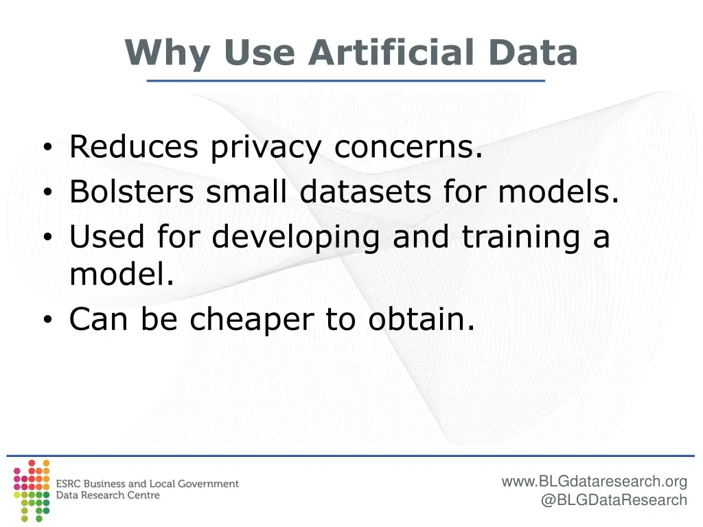 why use artificial data