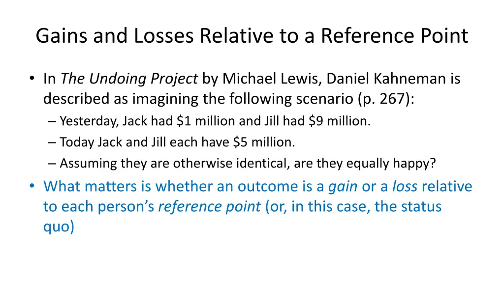 gains and losses relative to a reference point 1