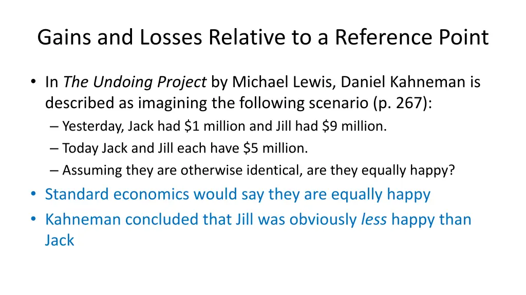 gains and losses relative to a reference point