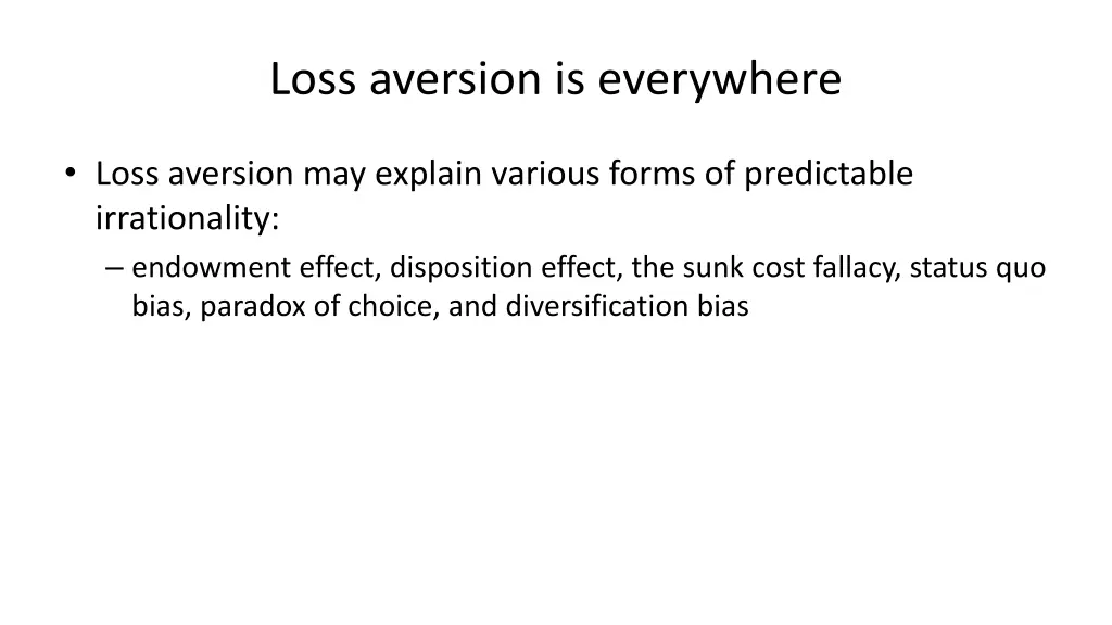 loss aversion is everywhere