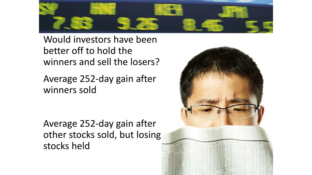 would investors have been better off to hold
