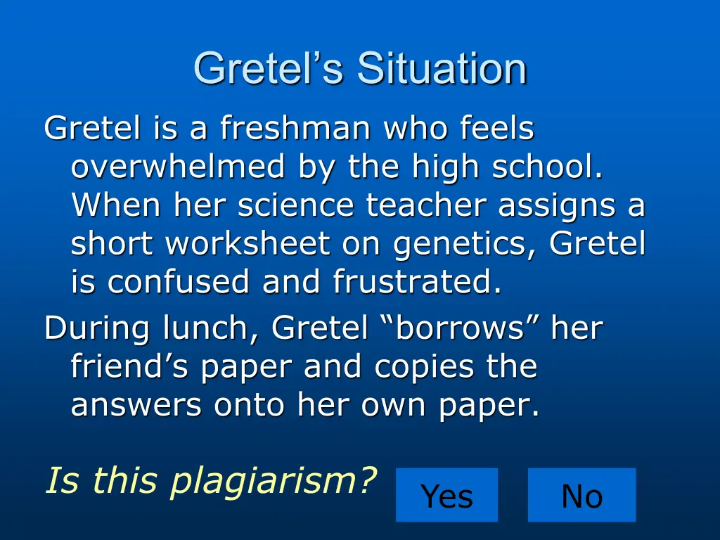 gretel s situation gretel is a freshman who feels