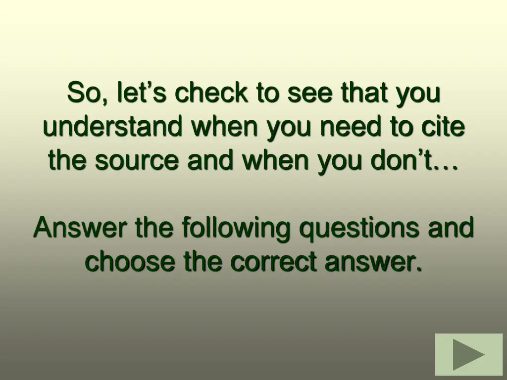so let s check to see that you understand when