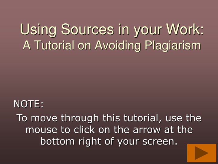 using sources in your work a tutorial on avoiding