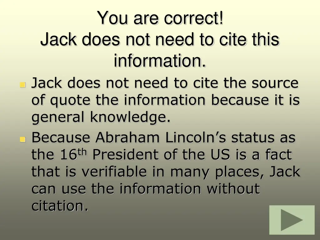 you are correct jack does not need to cite this