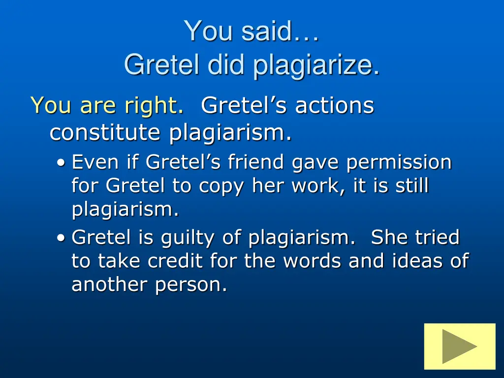 you said gretel did plagiarize you are right