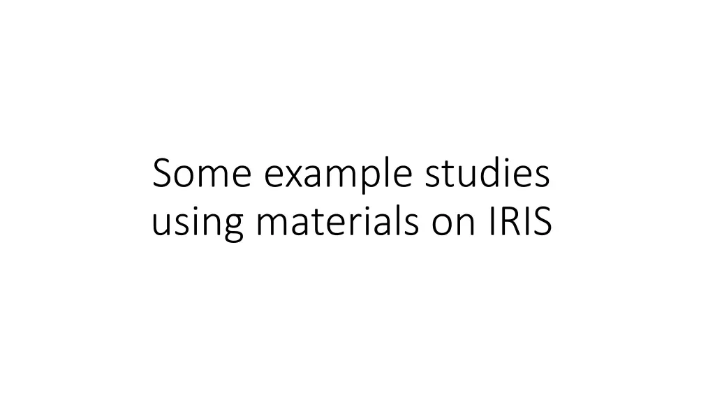 some example studies using materials on iris