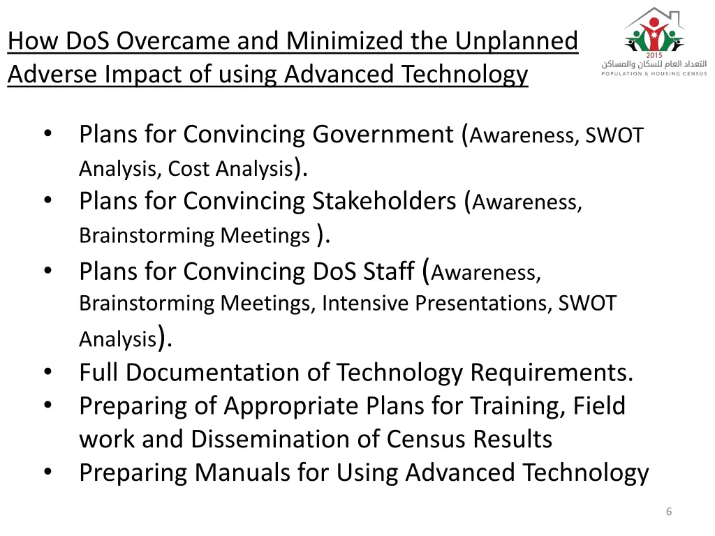 how dos overcame and minimized the unplanned