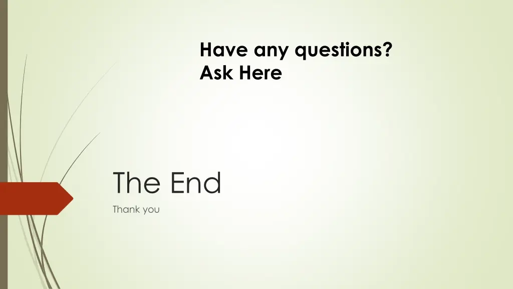 have any questions ask here