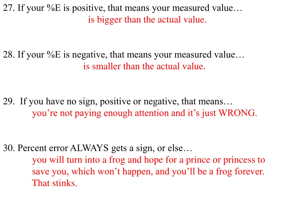 27 if your e is positive that means your measured 1
