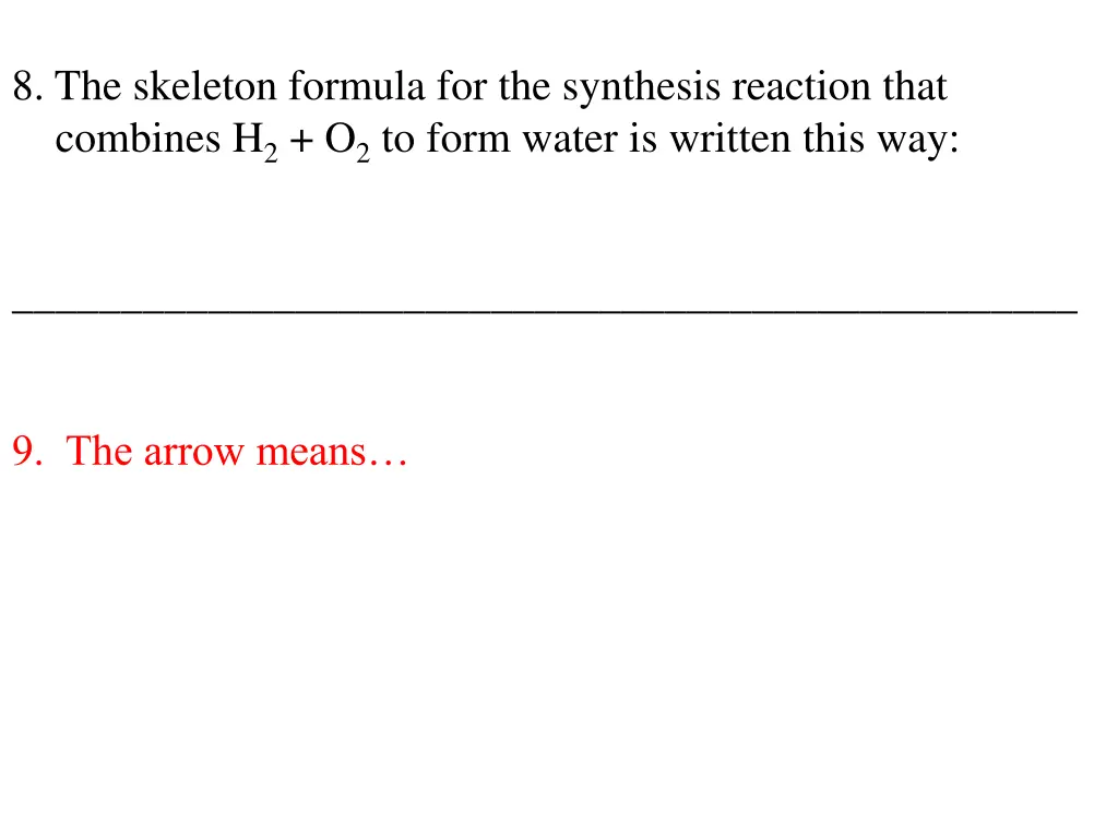 8 the skeleton formula for the synthesis reaction